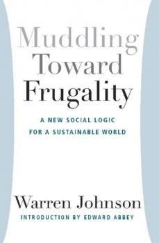 Muddling Toward Frugality - Warren Johnson 