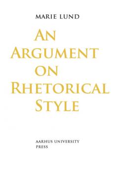 An Argument on Rhetorical Style - Marie Lund 