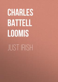 Just Irish - Charles Battell Loomis 