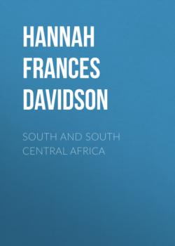 South and South Central Africa - Hannah Frances Davidson 
