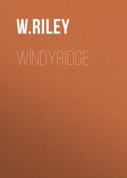 Windyridge - W. Riley 