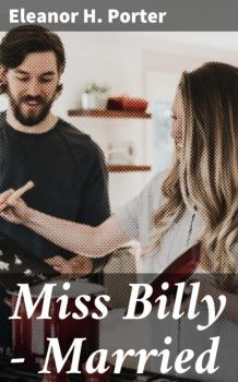 Miss Billy — Married - Eleanor H. Porter 