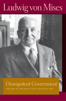 Omnipotent Government - Людвиг фон Мизес Liberty Fund Library of the Works of Ludwig von Mises