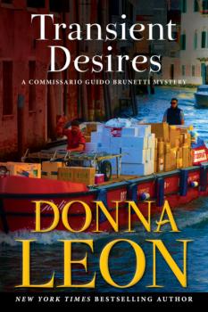 Transient Desires - Донна Леон The Commissario Guido Brunetti Mysteries
