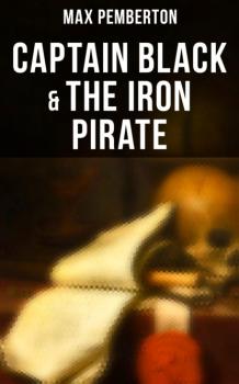 Captain Black & The Iron Pirate - Pemberton Max 