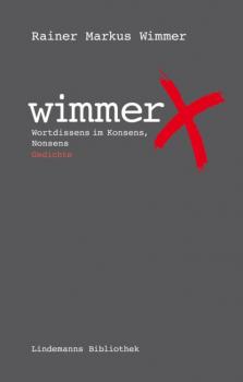 Wimmericks - Rainer Markus Wimmer Lindemanns