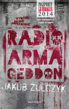 Radio Armageddon - Jakub Żulczyk Nowa Proza Polska