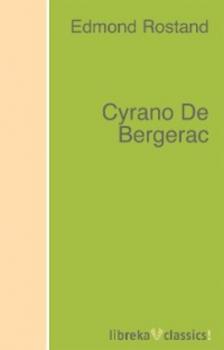 Cyrano De Bergerac - Edmond Rostand 