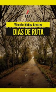 Días de ruta - Vicente Muñoz Álvarez 