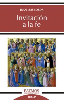 Invitación a la fe - Juan Luis Lorda Iñarra Patmos