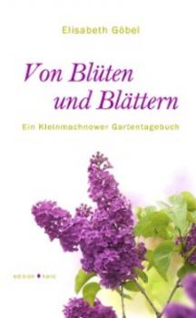 Von Blüten und Blättern - Elisabeth Göbel 