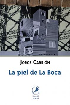 La piel de La Boca - Jorge Carrión 