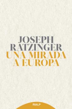 Una mirada a Europa - Joseph  Ratzinger Fuera de Colección