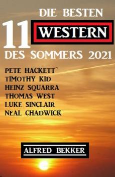 Die besten 11 Western des Sommers 2021 - Pete Hackett 