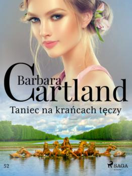 Taniec na krańcach tęczy - Ponadczasowe historie miłosne Barbary Cartland - Barbara Cartland Ponadczasowe historie miłosne Barbary Cartland