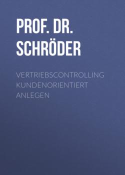 Vertriebscontrolling kundenorientiert anlegen - Prof. Dr. Harry Schröder MCC Controlling Management eBooks