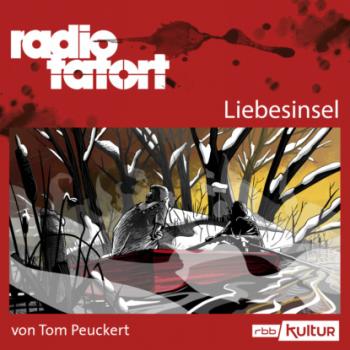 ARD Radio Tatort, Liebesinsel - Radio Tatort rbb - Tom Peuckert 