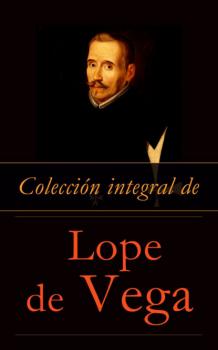 Colección integral de Lope de Vega - Лопе де Вега 
