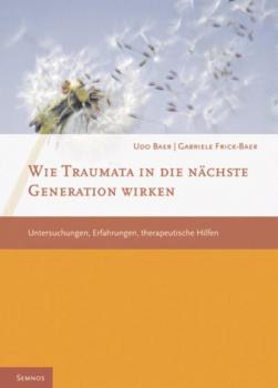 Wie Traumata in die nächste Generation wirken - Udo Baer Semnos Lehrbuch