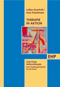 Therapie in Aktion - Lothar Kuschnik EHP - Edition Humanistische Psychologie