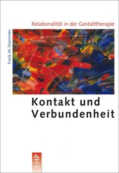 Relationalität in der Gestalttherapie - Frank-M. Staemmler EHP - Edition Humanistische Psychologie