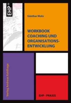 Workbook Coaching und Organisationsentwicklung - Günther Mohr 