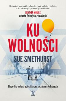 Ku wolności - Sue Smethurst Historia