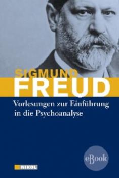 Vorlesungen zur Einführung in die Psychoanalyse - Sigmund Freud 
