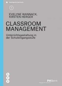 Classroom Management - Evelyne Wannack Beiträge für die Praxis