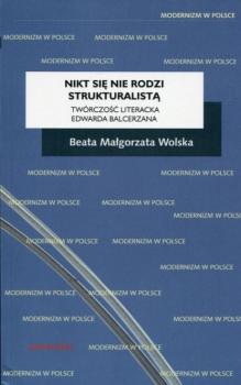 Nikt się nie rodzi strukturalistą - Beata Małgorzata Wolska Modernizm w Polsce