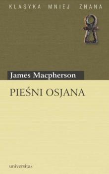 Pieśni Osjana - James Macpherson Klasyka mniej znana