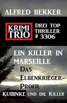 Krimi Trio 3306 - Drei Top Thriller - Alfred Bekker 